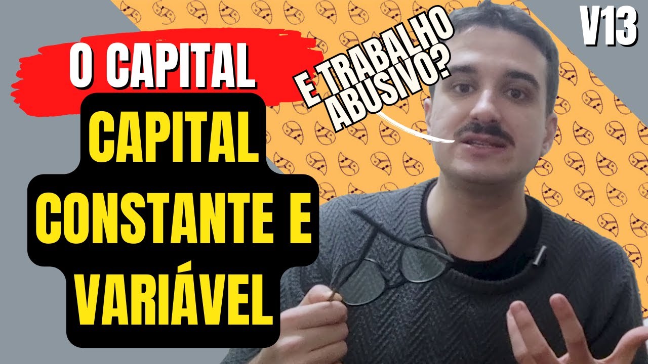 O Capital - Capítulo 06: Capital constante e capital variável. V13