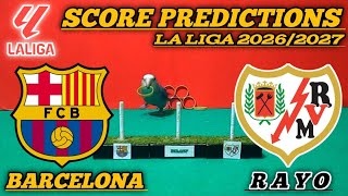 BARCELONA VS RAYO || LA LIGA 2026/2027 || SCORE PREDICTIONS