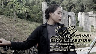 KENAPA HARUS DIA - Lhen