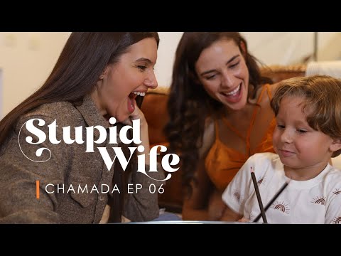 CHAMADA 1 Stupid Wife 3ª Temporada 3x06 