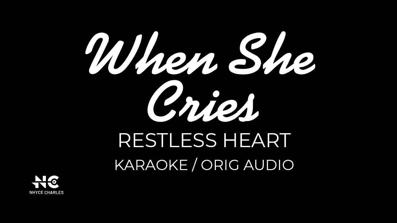 When she cries KARAOKE