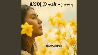 world melting away