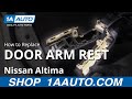 How to Replace Door Arm Rest 2006-12 Nissan Altima