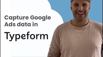 Track Google Ads in Typeform