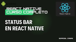 Explicando Status Bar en React Native 🚀