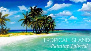 How To Paint A Tropical Island / ACRYLIC / STEP BY STEP TUTORIAL