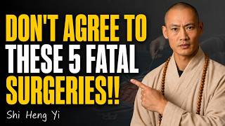 THESE 5 SURGERIES I WOULD NEVER GET — WALK OUT IF YOUR DOCTOR RECOMMENDS THIS | Shi Heng Yi