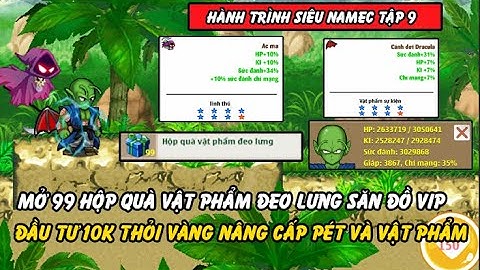 Hồi Ức Ngọc Rồng - Hành Trình Cày Từ Cùi Tới Lúc Vip Của Siêu Namec Tập 9