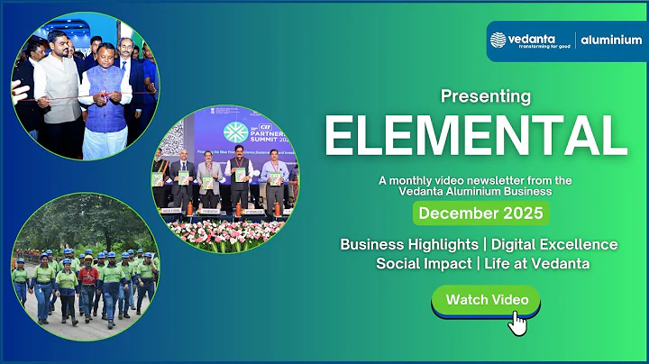 Presenting the December 2025 edition of ElementAL, Vedanta Aluminium's monthly newsletter