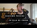 Ch'ella Mi Creda (from Puccini's La Fanciulla Del West)