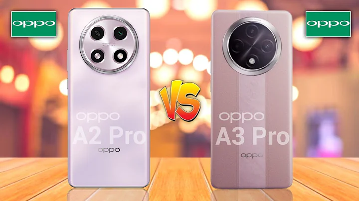 Oppo A2 Pro 5G Vs Oppo A3 Pro 5G - 天天要聞