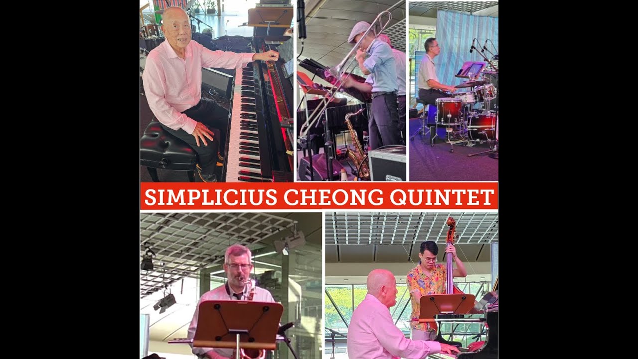 SIMPLICIUS CHEONG QUINTET PLAYS "SOMEONE TO WATCH OVER ME" Jazz in July Festival 2025, Singapore