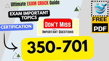 Cisco 350-701 Implementing and Operating Cisco Security Core Technologies | Exam Tips & Topics | PDF