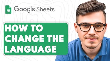 How to Change the Language in Google Sheets [2025 Guide]