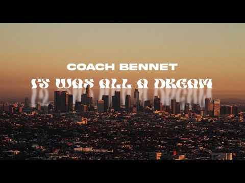 COACH BENNET - IT WAS ALL A DREAM (prod. by pale1080)