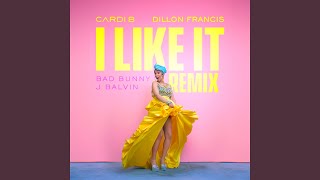 I Like It (Dillon Francis Remix)