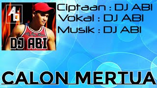 DJ ABI Calon Mertua 2021 (Official Audio)