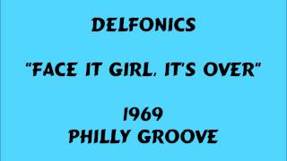 Delfonics - Face It Girl, It's Over - 1969 chords