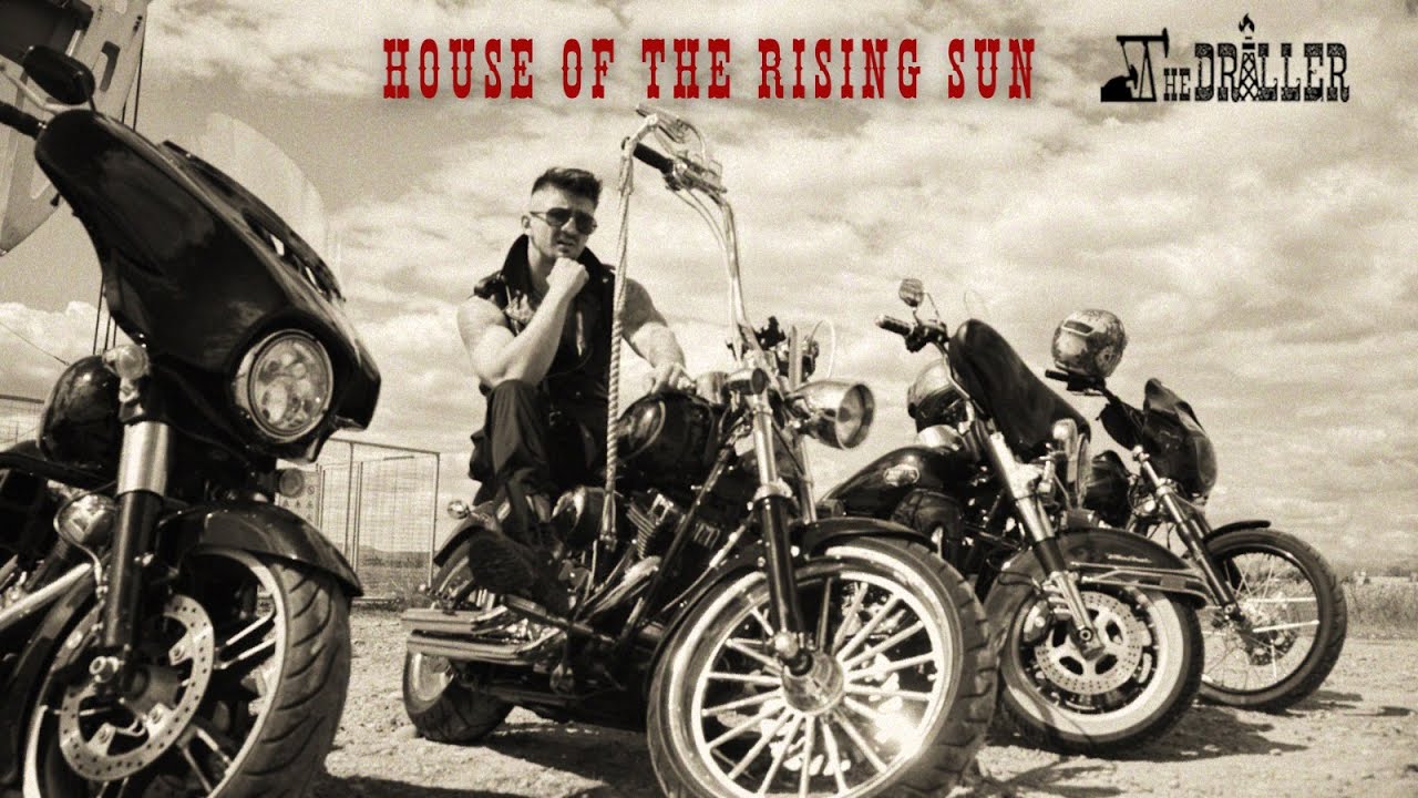 THE DRILLER - House of The Rising Sun |  Offical Video (