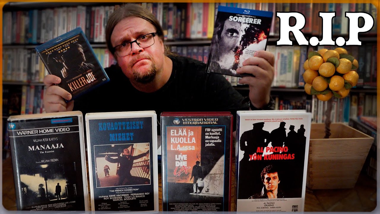 William Friedkin In Memoriam VHS ja Blu-Ray fiilistelyt