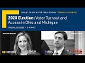 Jocelyn benson and frank larose on voter turnout and access in ohio and michigan