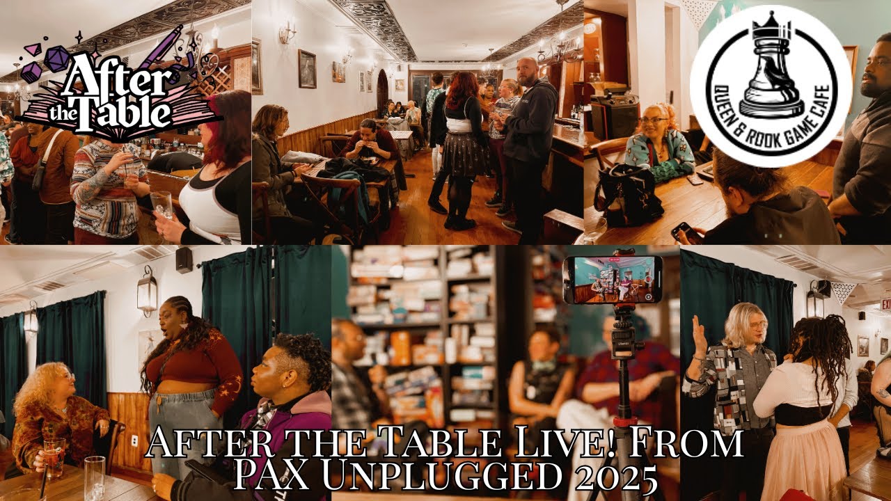 Season 2 Episode 21 | After the Table Podcast | After the Table Live! from PAX Unplugged 2025