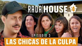 LAS CHICAS DE LA CULPA - RADAHOUSE TEMPORADA 4