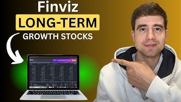 How To Find Long Term Growth Stocks On Finviz (2025 Tutorial)