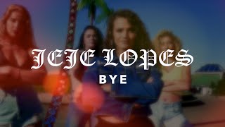 Jeje Lopes - Bye (Official Video)