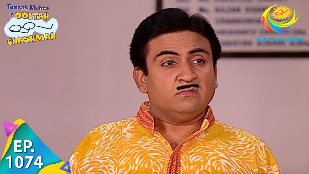 Taarak Mehta Ka Ooltah Chashmah   Episode 1074   Full Episode