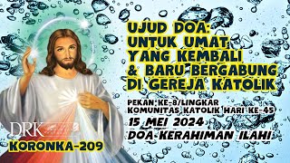 Doa Kerahiman Ilahi ~ 15 Mei 2024 ~ Untuk Umat Yang Kembali \u0026 Gabung Di Iman Katolik ❤ @komunitasdrk