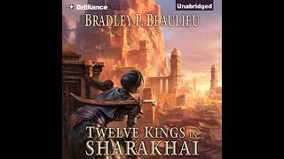 Twelve Kings in Sharakhai Audiobook by Bradley P. Beaulieu