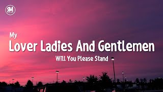 my lover ladies and gentlemen will you please stand | Taylor Swift - Lover (sped up lyrics)