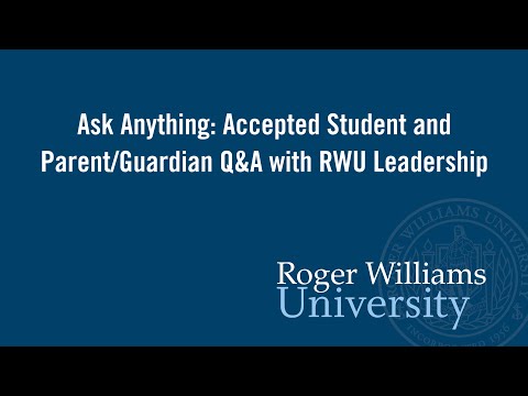 Ask Anything: Accepted Student and Parent/Guardian Q&A with RWU Leadership