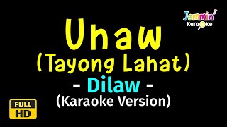 Uhaw (Tayong Lahat) - Dilaw (Karaoke Version)