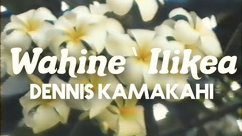 Thumbnail of Dennis Kamakahi - Wahine 'Ilikea (Official Video)