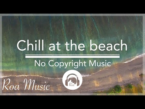 Sleduj Roa - Chill at the beach (Tropical House) na YouTube