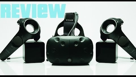 HTC VIVE Review - Virtual Reality Starts Here