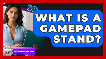 What Is A Gamepad Stand? - The Hardware Hub