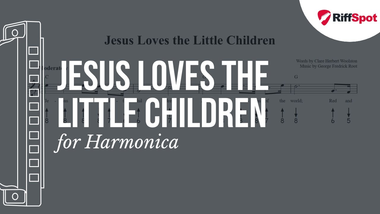 Jesus Loves the Little Children Harmonica Tab YouTube