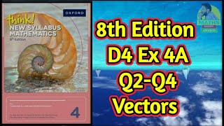 Q2-Q4 || Ex-4A || D4-8th edition || Vectors