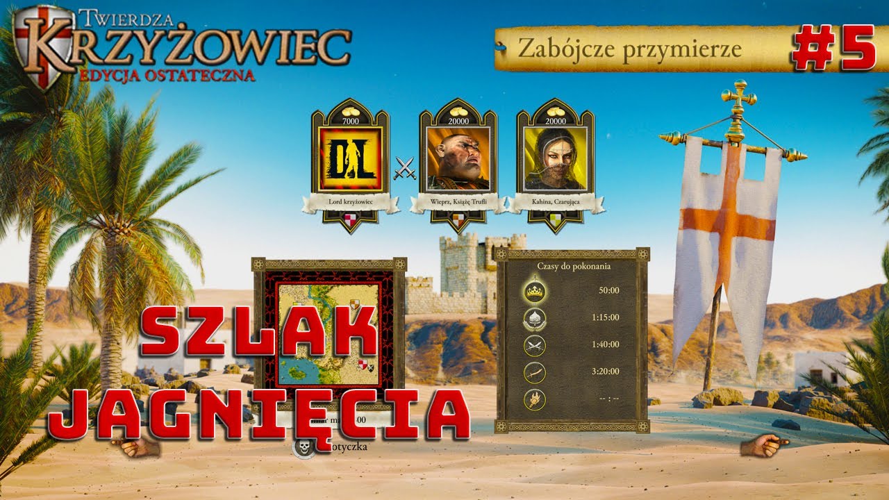 SZLAK JAGNIĘCIA - ZABÓJCZE PRZYMIERZE - MISJA 5 - TWIERDZA KRZYŻOWIEC EDYCJA OSTATECZNA