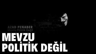 Mevzu Politik Değil - Azad Penaber Resimi