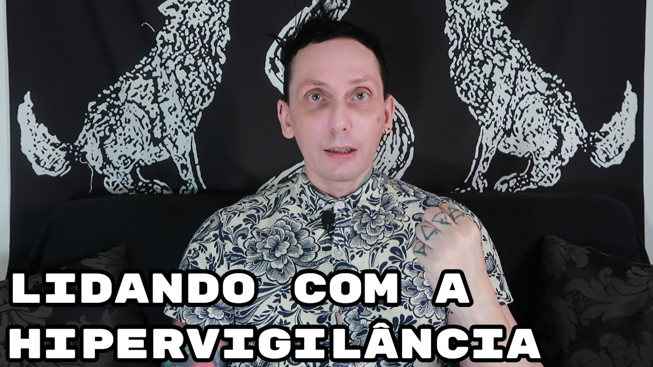 Lidando com a Hipervigilância