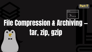 Mastering File Compression & Archiving in Linux: tar, zip, and gzip Explained
