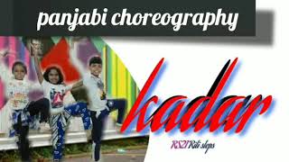 " Kadar " || Mankirt Aulakh || Panjabi dance by RS21 Riti Steps||