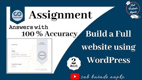 Build a Full website using WordPress || coursera |  Ans with 100% Accuracy || sab batade aapko - sba