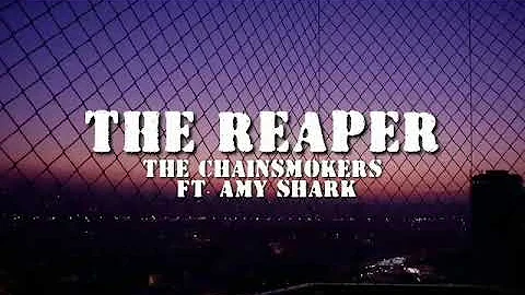 THE REAPER CHAINSMOKERS FT. AMY SHARK