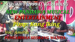 Organ tunggal New pandawa music karawang voc: Amelia Pengabdian seorang wanita
