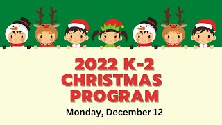 22 K-2 Christmas Program